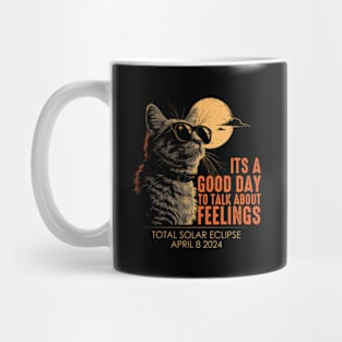 It's A Good Day to Talk About Feelings Mug